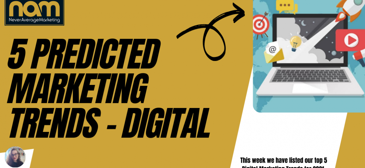 5 Predicted Marketing Trends - Digital